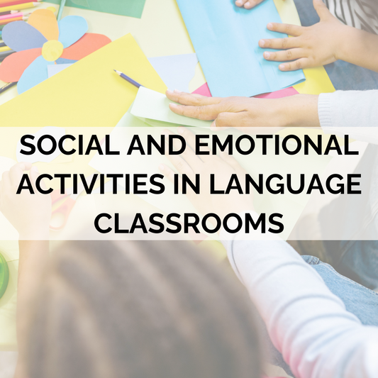 Social and Emotional Activities in the World Language Class